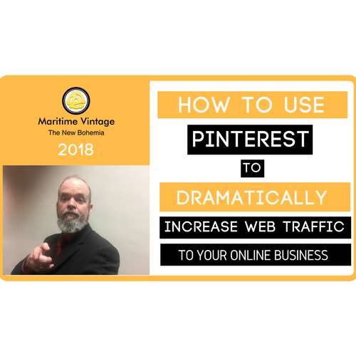 How To Use Pinterest To Dramatically Increase Web Traffic To Your Online Business - 2018   {Click On Infographic for Video Tutorial}